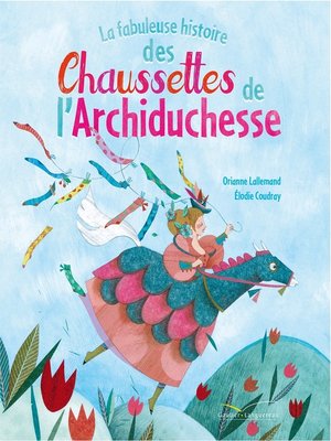 cover image of La fabuleuse histoire des chaussettes de l'archiduchesse